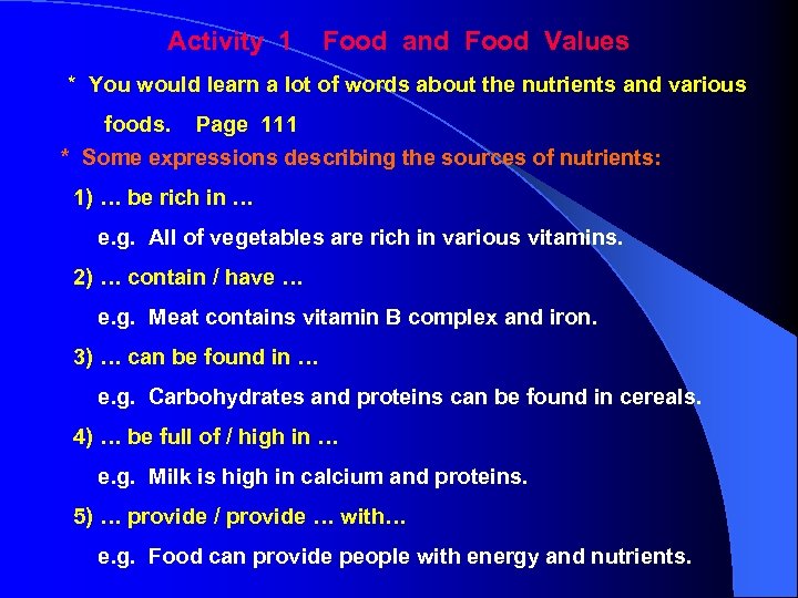 Activity 1 Food and Food Values * You would learn a lot of words