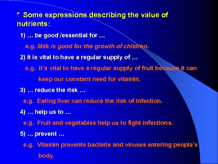 * Some expressions describing the value of nutrients: 1) … be good /essential for