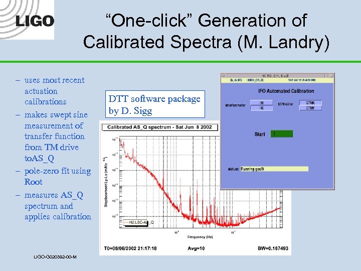 “One-click” Generation of Calibrated Spectra (M. Landry) – uses most recent actuation calibrations –