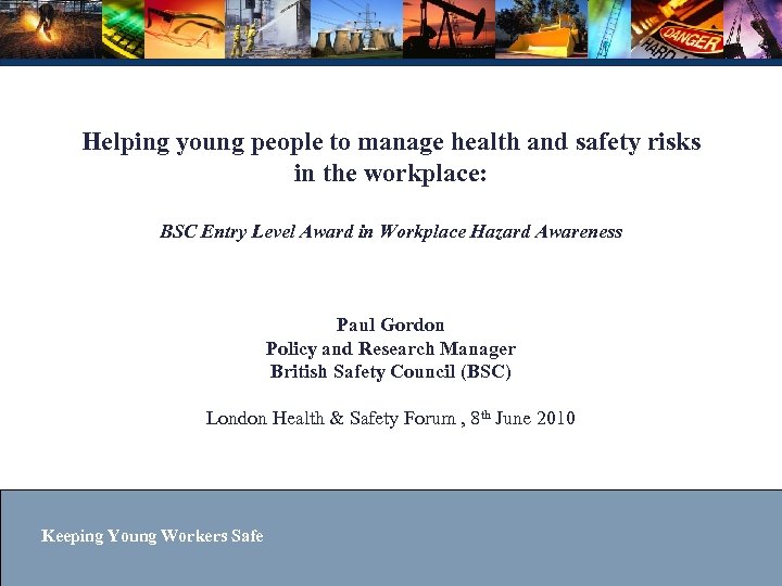 Helping young people to manage health and safety risks in the workplace: BSC Entry