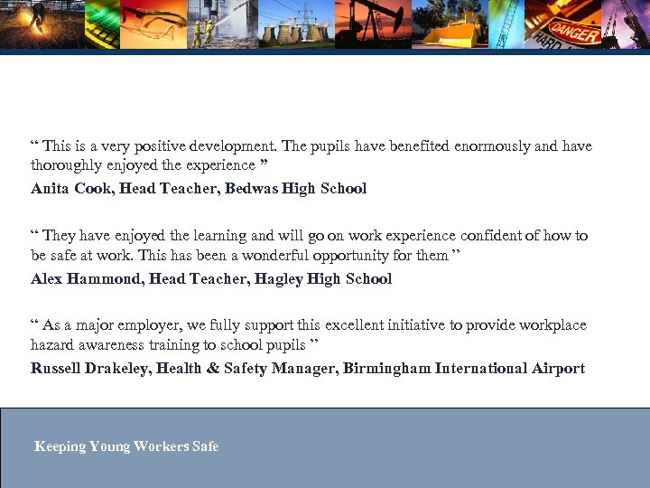 “ This is a very positive development. The pupils have benefited enormously and have