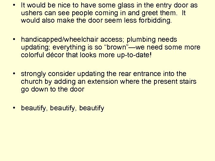  • It would be nice to have some glass in the entry door