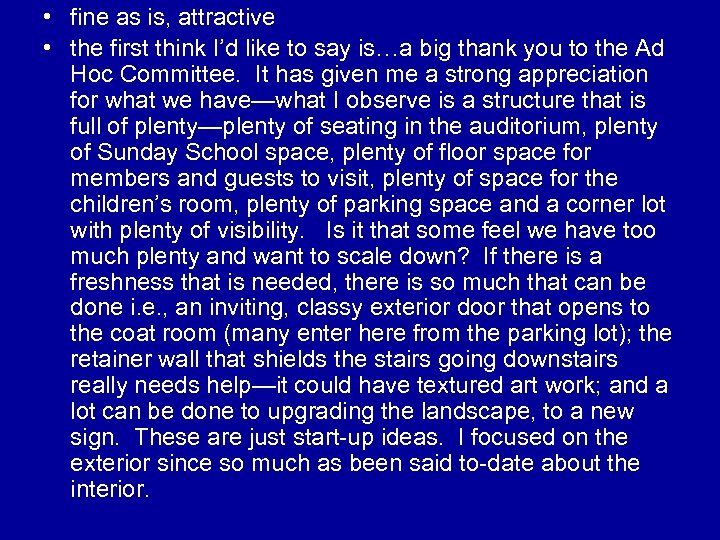  • fine as is, attractive • the first think I’d like to say