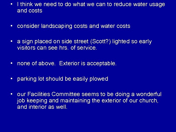  • I think we need to do what we can to reduce water