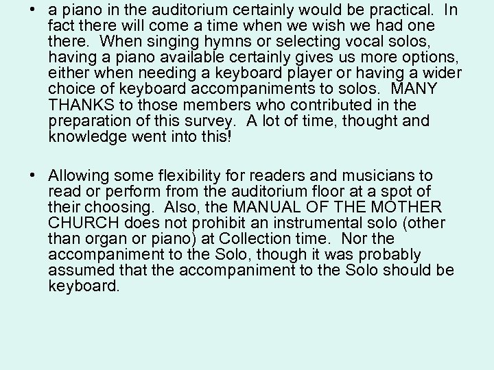  • a piano in the auditorium certainly would be practical. In fact there