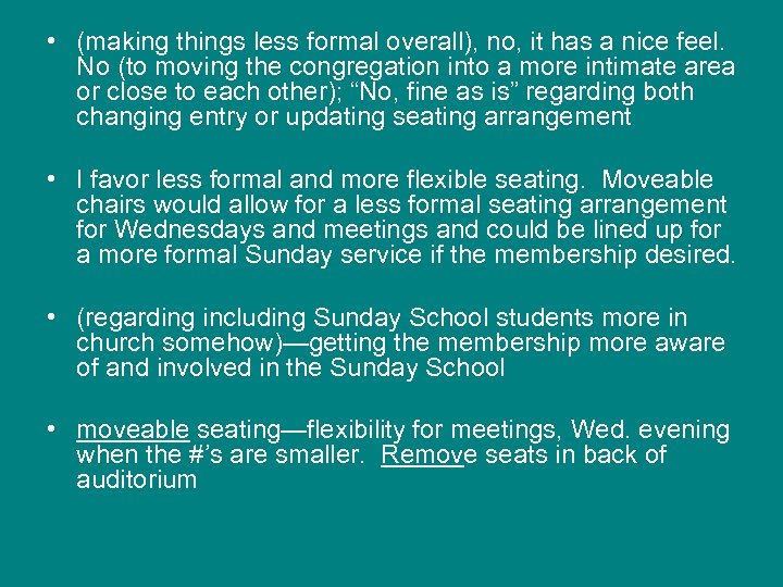  • (making things less formal overall), no, it has a nice feel. No