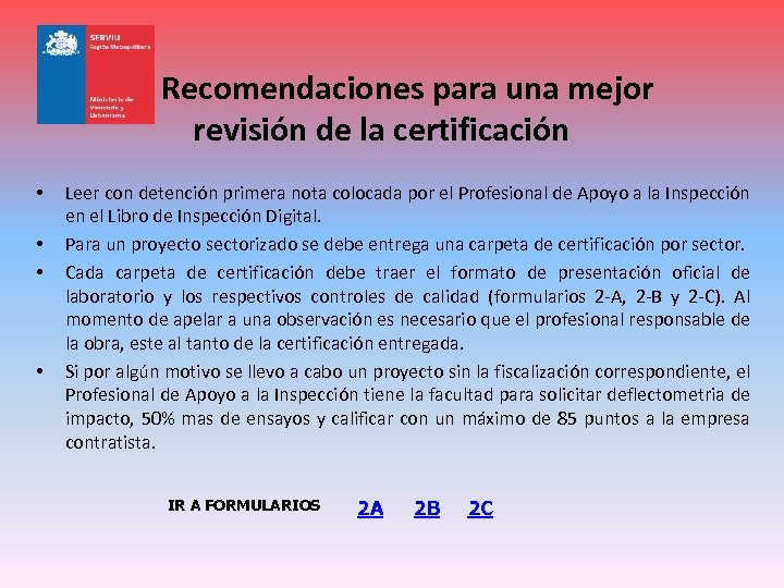 Recomendaciones para una mejor revisión de la certificación • • Leer con detención primera