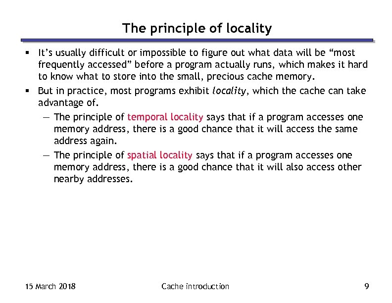 The principle of locality § It’s usually difficult or impossible to figure out what