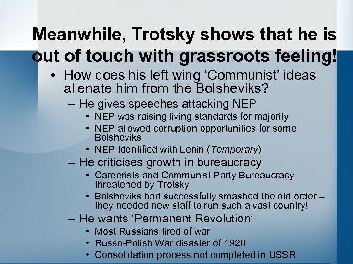 Meanwhile, Trotsky shows that he is out of touch with grassroots feeling! • How