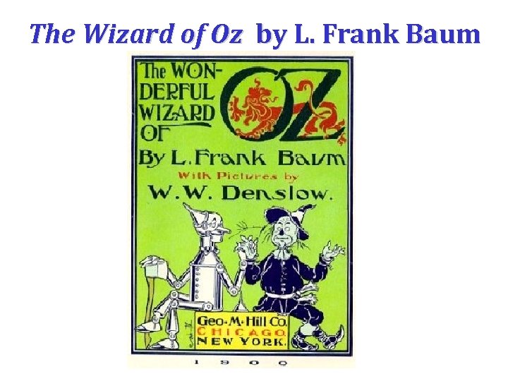 The Wizard of Oz by L. Frank Baum 