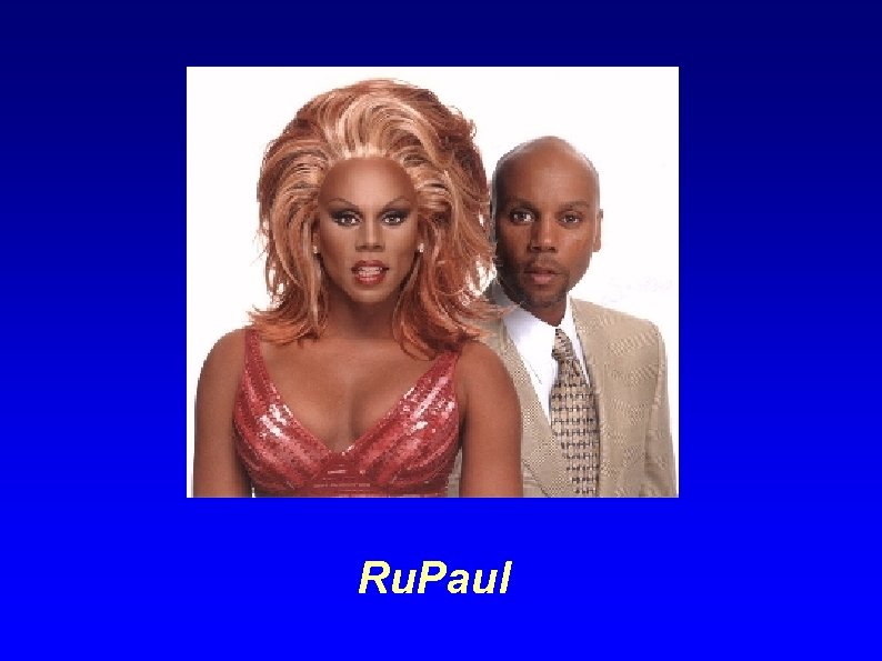 Ru. Paul 