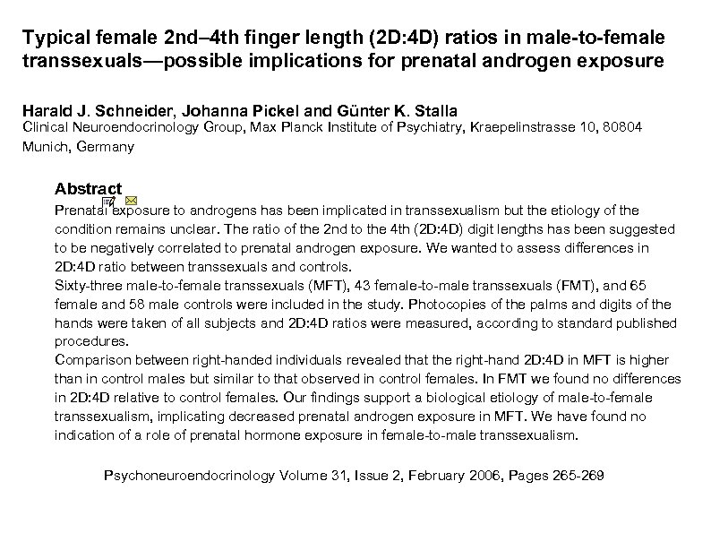 Typical female 2 nd– 4 th finger length (2 D: 4 D) ratios in