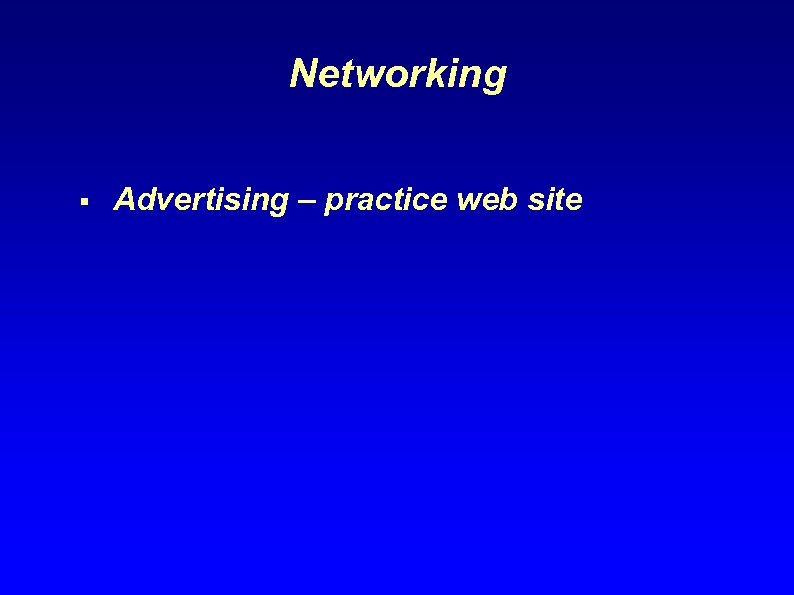 Networking § Advertising – practice web site 