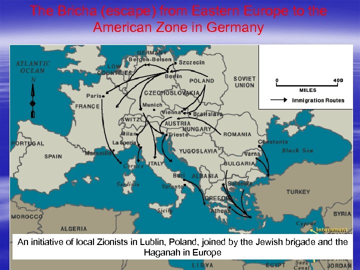The Bricha (escape) from Eastern Europe to the American Zone in Germany An initiative