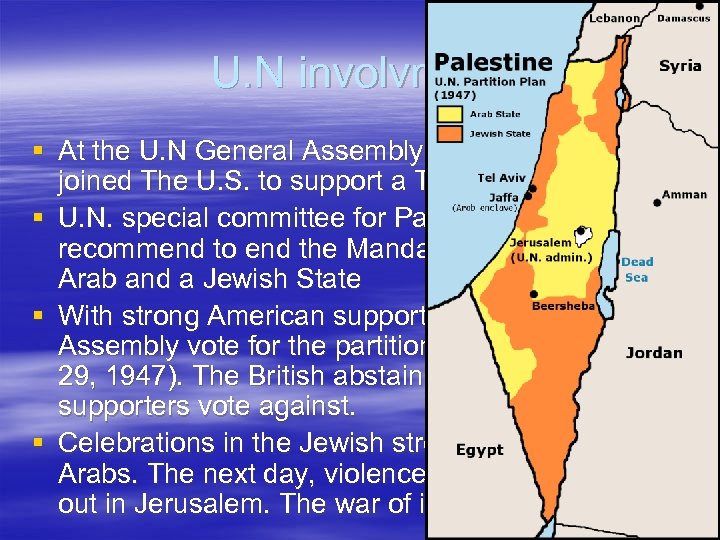 U. N involvment § At the U. N General Assembly the Soviet Union joined