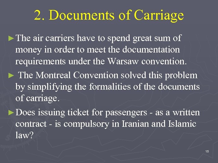 2. Documents of Carriage ► The air carriers have to spend great sum of