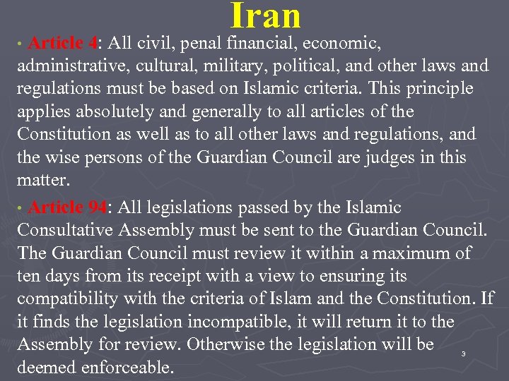 Iran • Article 4: All civil, penal financial, economic, administrative, cultural, military, political, and