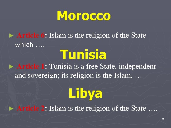 Morocco ► Article 6: Islam is the religion of the State which …. Tunisia