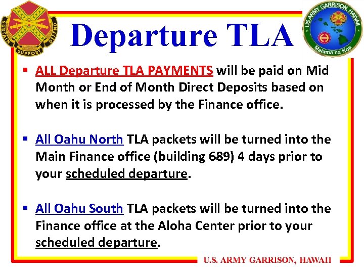 Departure TLA § ALL Departure TLA PAYMENTS will be paid on Mid Month or