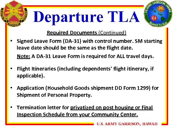 Departure TLA Required Documents (Continued) • Signed Leave Form (DA-31) with control number. SM