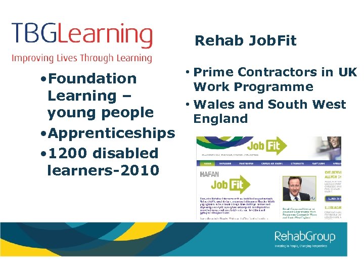 Rehab Job. Fit • Foundation Learning – young people • Apprenticeships • 1200 disabled