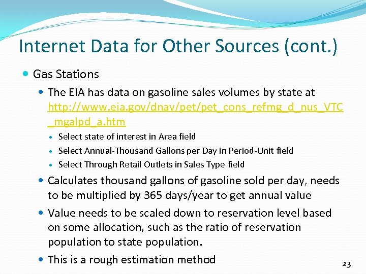 Internet Data for Other Sources (cont. ) Gas Stations The EIA has data on