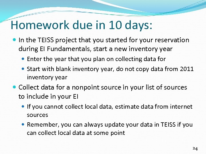 Homework due in 10 days: In the TEISS project that you started for your