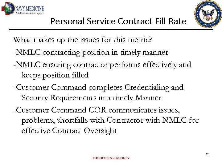 Personal Service Contract Fill Rate What makes up the issues for this metric? -NMLC