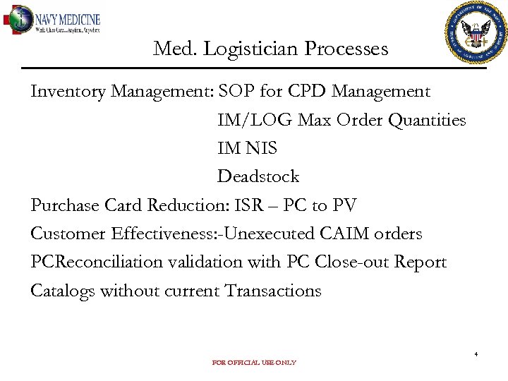 Med. Logistician Processes Inventory Management: SOP for CPD Management IM/LOG Max Order Quantities IM