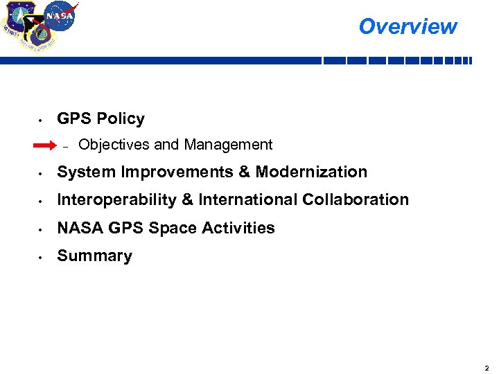 Overview • GPS Policy – Objectives and Management • System Improvements & Modernization •