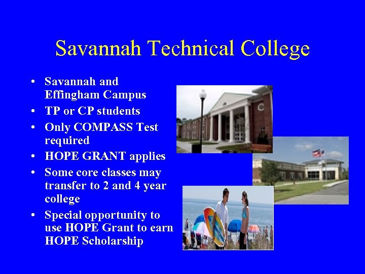 Savannah Technical College • Savannah and Effingham Campus • TP or CP students •