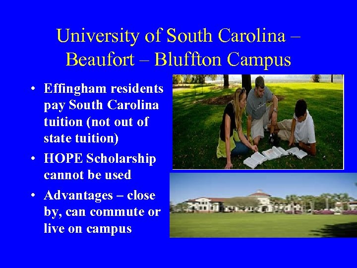 University of South Carolina – Beaufort – Bluffton Campus • Effingham residents pay South