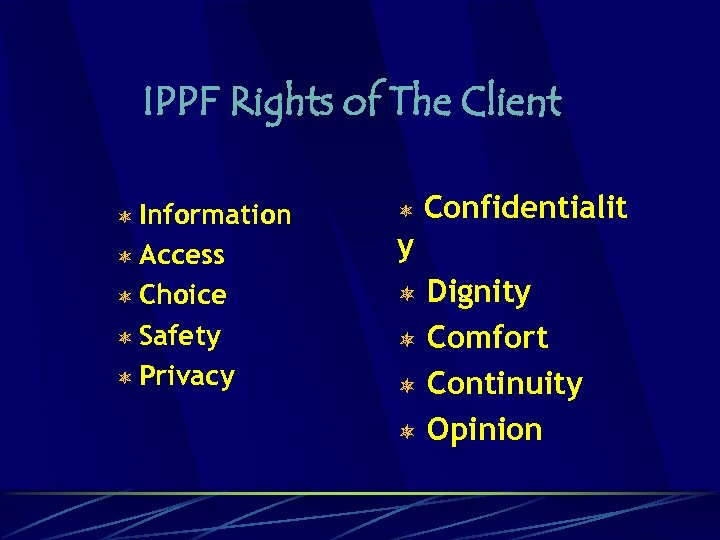 IPPF Rights of The Client ô Information ô ô Access y ô Choice ô
