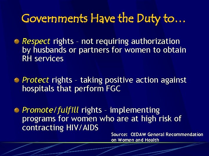 Governments Have the Duty to… Respect rights – not requiring authorization by husbands or