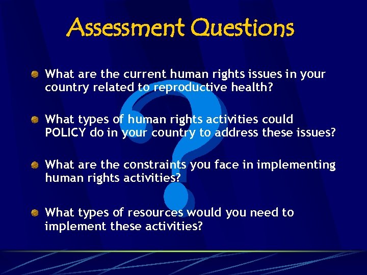 Assessment Questions What are the current human rights issues in your country related to