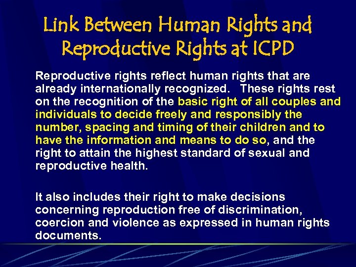 Link Between Human Rights and Reproductive Rights at ICPD Reproductive rights reflect human rights