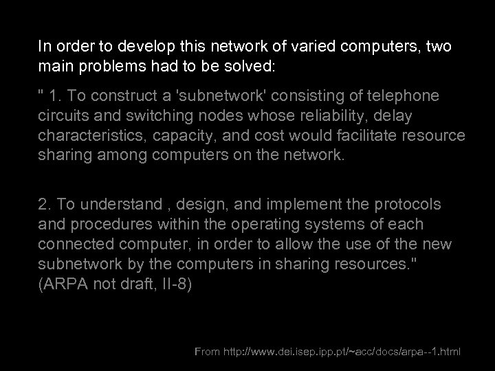 In order to develop this network of varied computers, two main problems had to