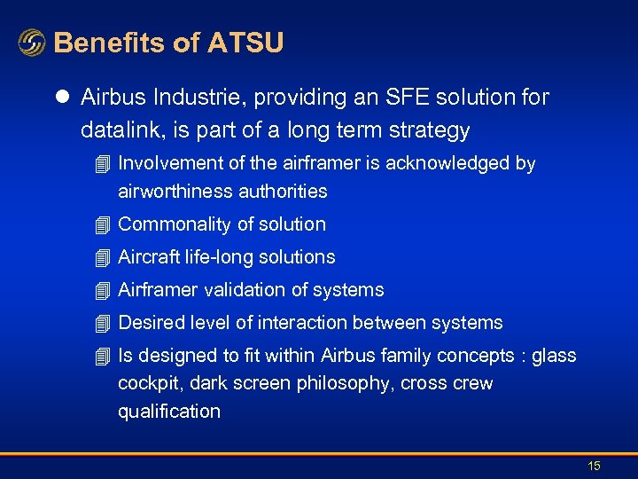 Benefits of ATSU l Airbus Industrie, providing an SFE solution for datalink, is part
