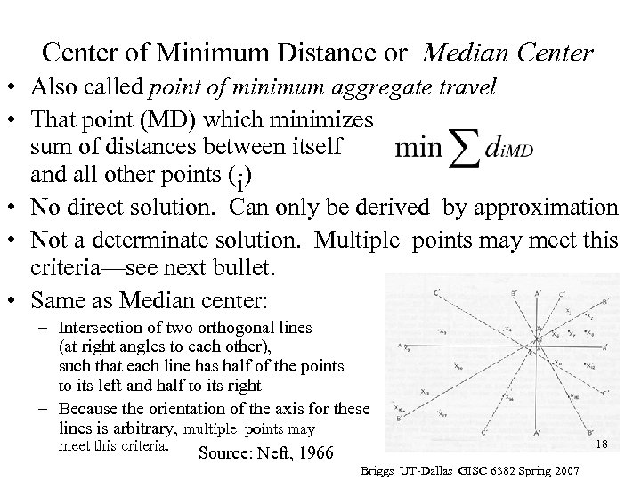 Center of Minimum Distance or Median Center • Also called point of minimum aggregate