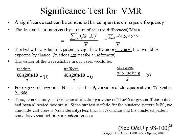 Significance Test for VMR • A significance test can be conducted based upon the