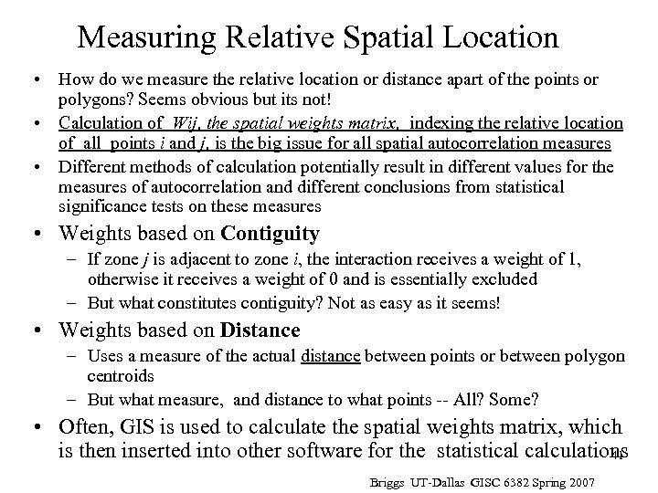 Measuring Relative Spatial Location • How do we measure the relative location or distance