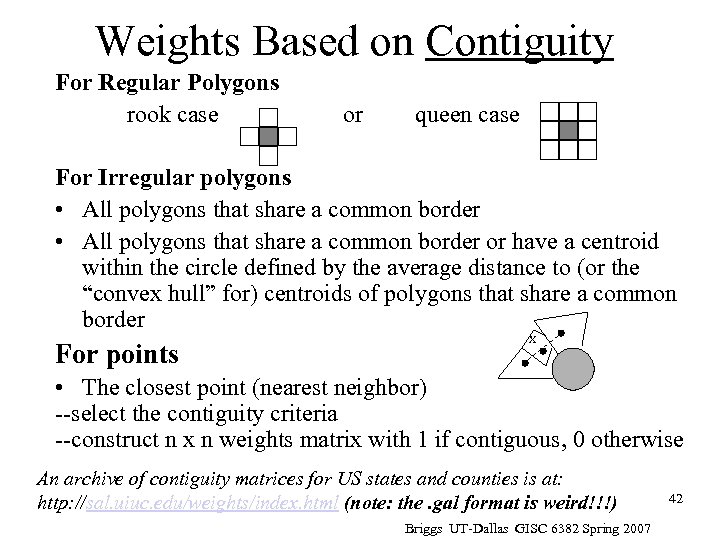 Weights Based on Contiguity For Regular Polygons rook case or queen case For Irregular