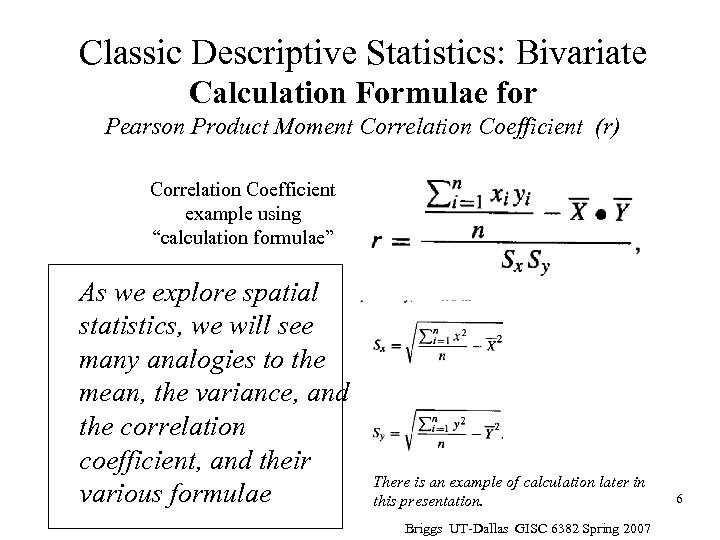 Classic Descriptive Statistics: Bivariate Calculation Formulae for Pearson Product Moment Correlation Coefficient (r) Correlation