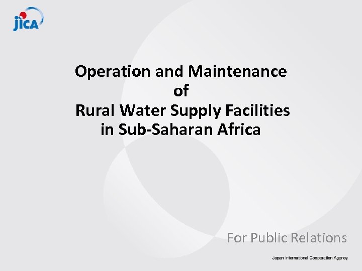 Operation and Maintenance of Rural Water Supply Facilities in Sub-Saharan Africa For Public Relations