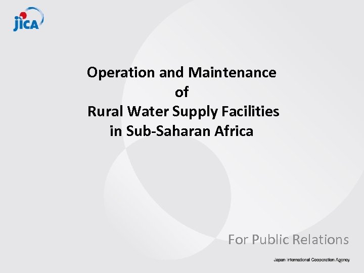 Operation and Maintenance of Rural Water Supply Facilities in Sub-Saharan Africa For Public Relations