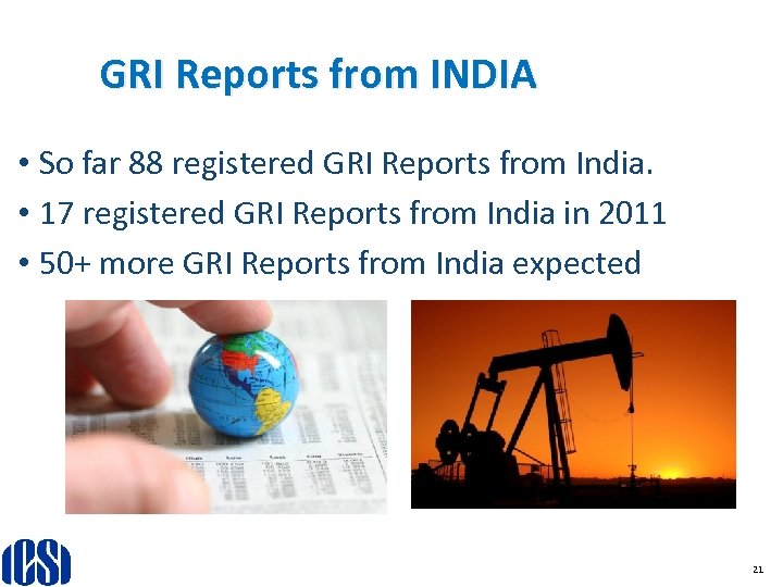 GRI Reports from INDIA • So far 88 registered GRI Reports from India. •