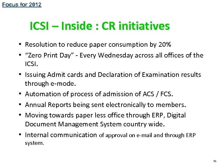 Focus for 2012 ICSI – Inside : CR initiatives • Resolution to reduce paper