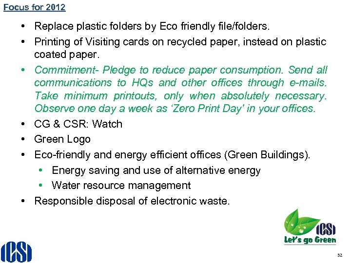 Focus for 2012 • Replace plastic folders by Eco friendly file/folders. ICSI - GREEN