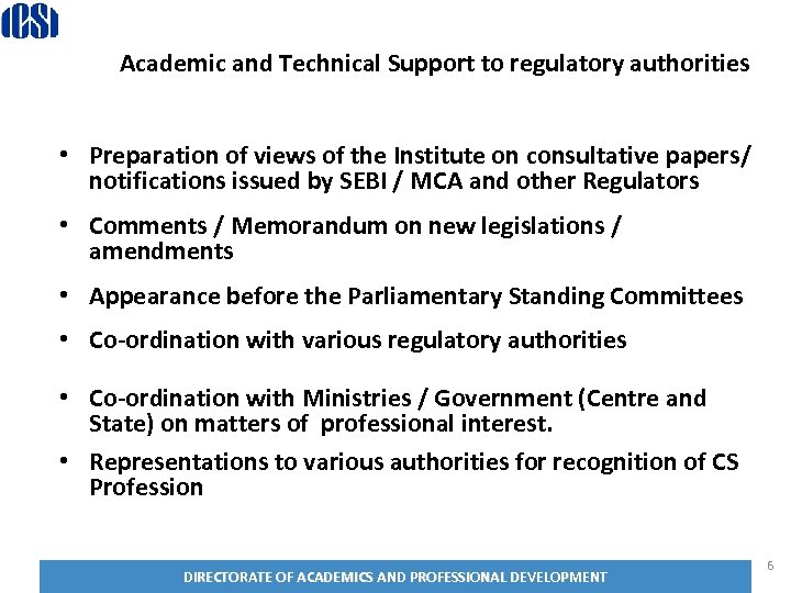Academic and Technical regulatory Academic and Technical Support to. Support authorities to regulatory authorities