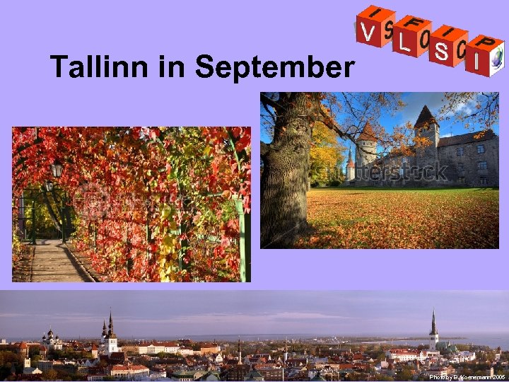 Tallinn in September Photo by B. Koenemann 2005 